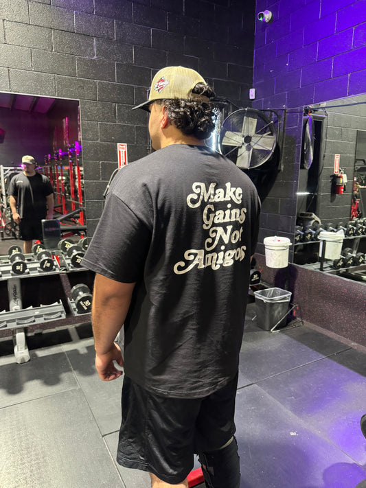 Make Gains Not Amigos Shirt