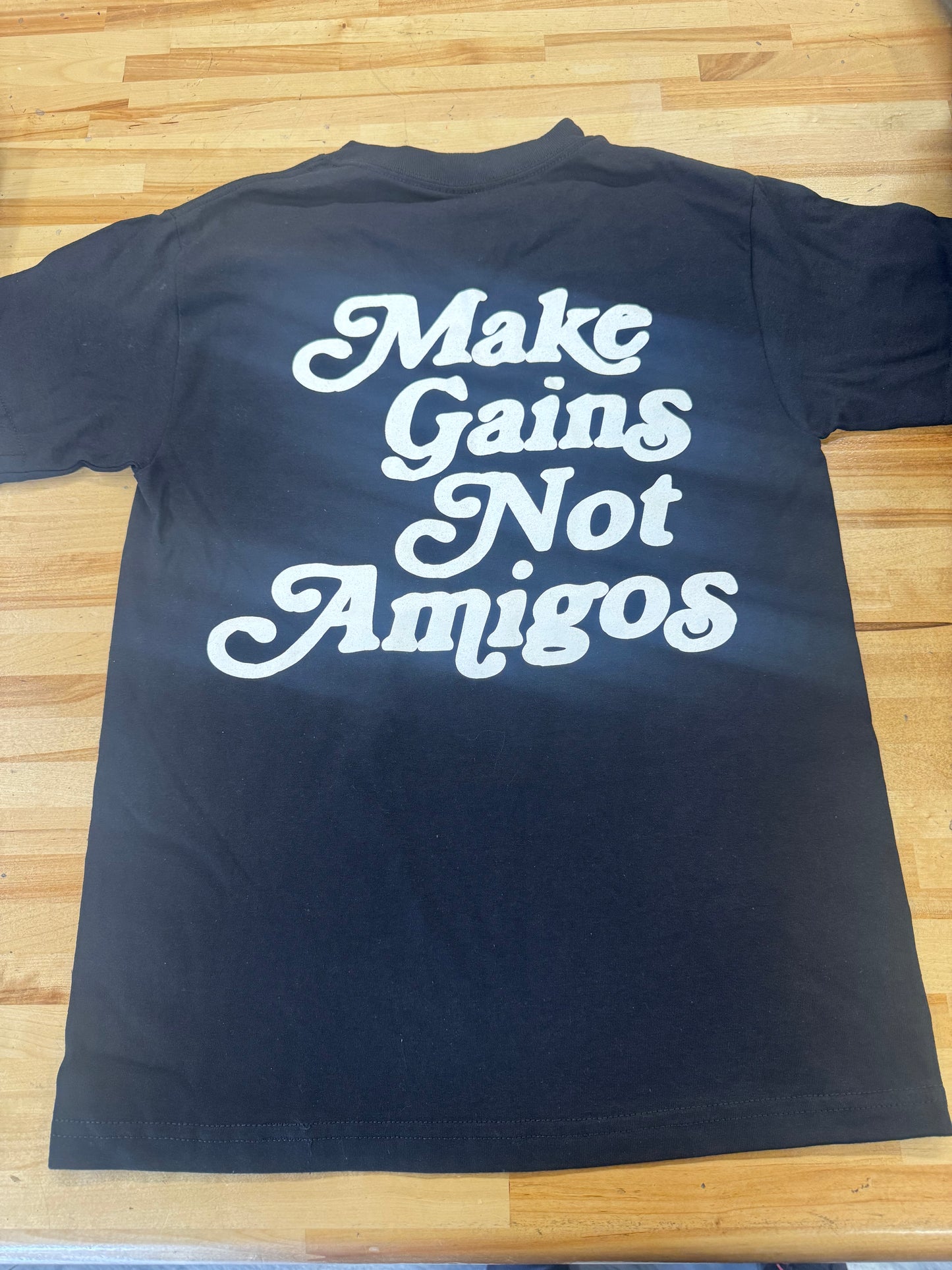 Make Gains Not Amigos Shirt